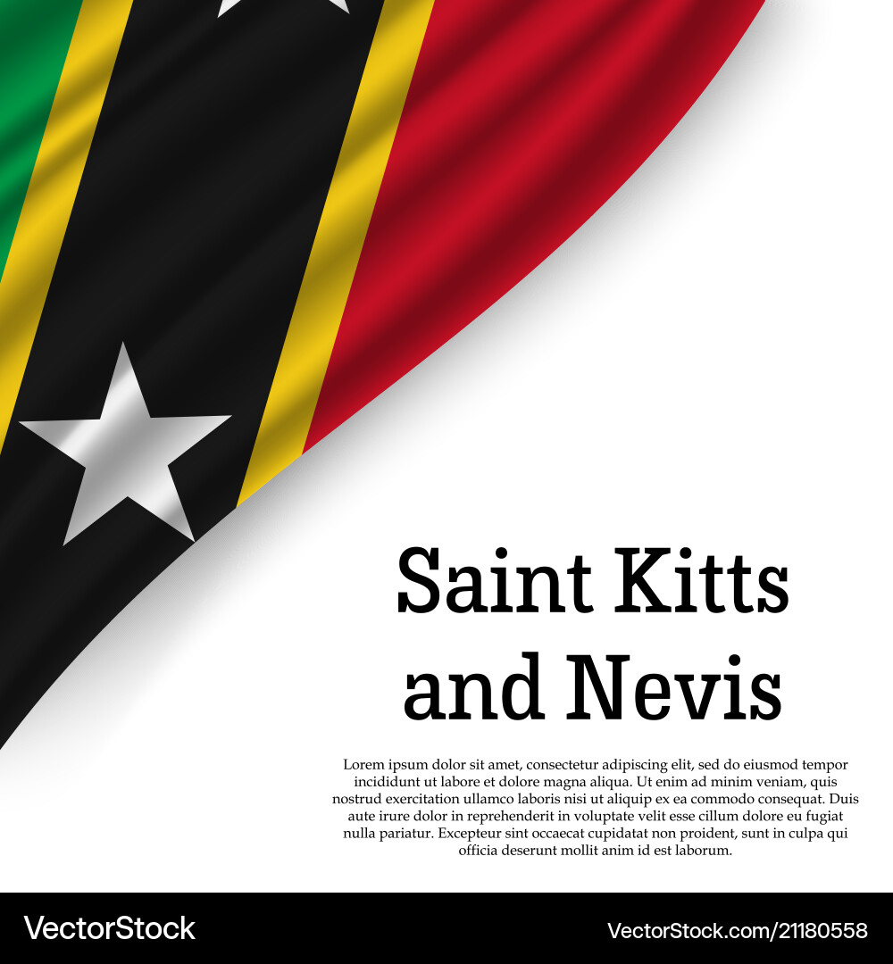 Waving flag of saint kitts and nevis Waving flag of saint kitts and nevis vector image