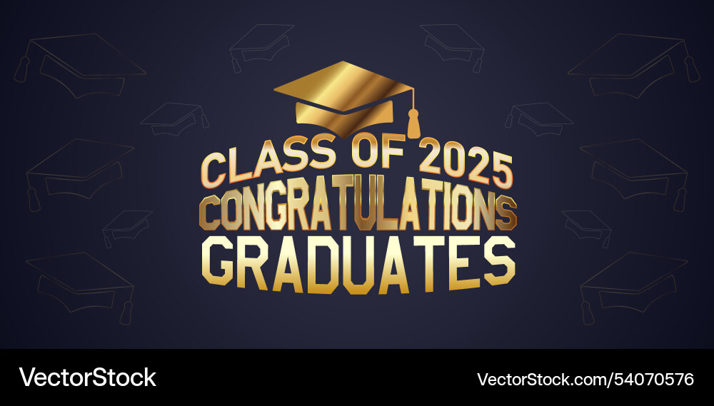 Class Of 2025 Congratulations Graduates Academic Vector Image Class Of 2025 Congratulations Graduates Academic Vector Image