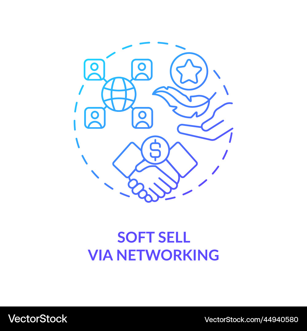 Soft sell via networking blue gradient concept Soft sell via networking blue gradient concept vector image