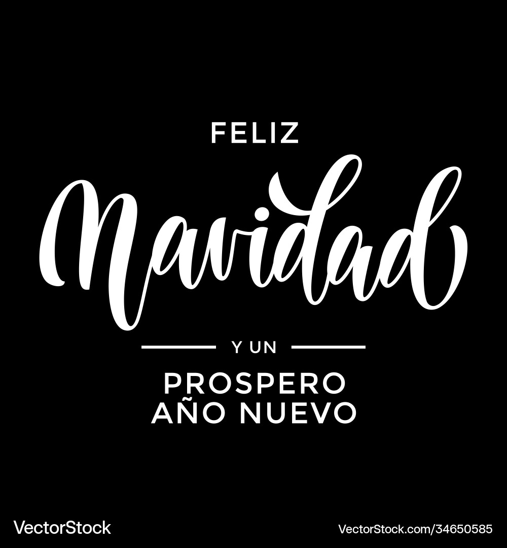 Feliz navidad y prospero ano nuevo spanish merry Feliz navidad y prospero ano nuevo spanish merry vector image