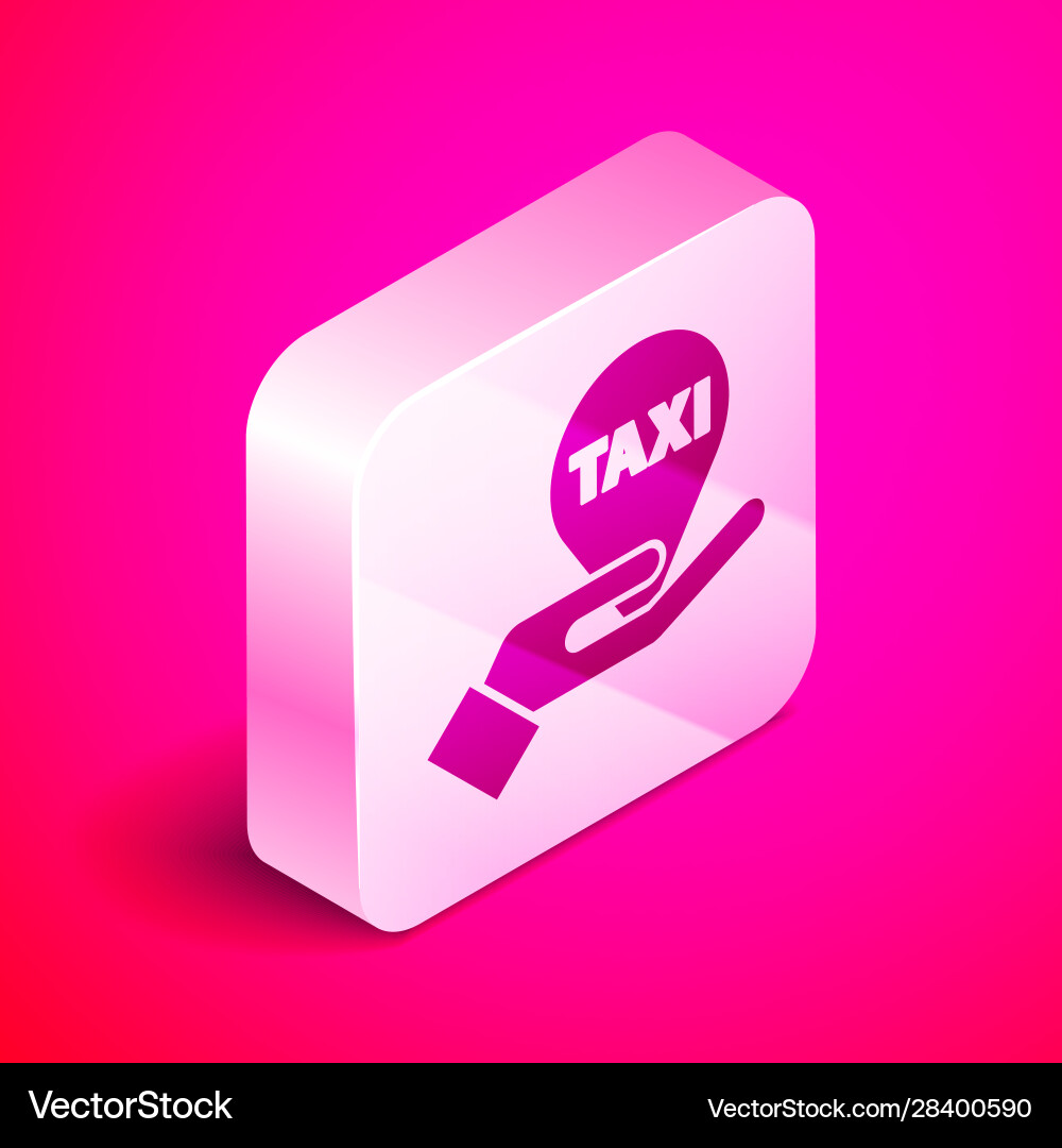 Isometric hand on map pointer with taxi icon Isometric hand on map pointer with taxi icon vector image
