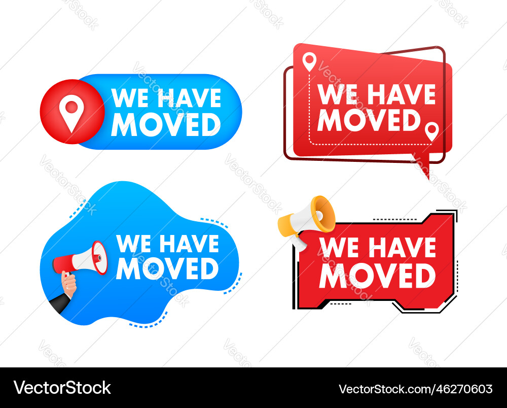 Megaphone label set with text we have moved Vector Image
