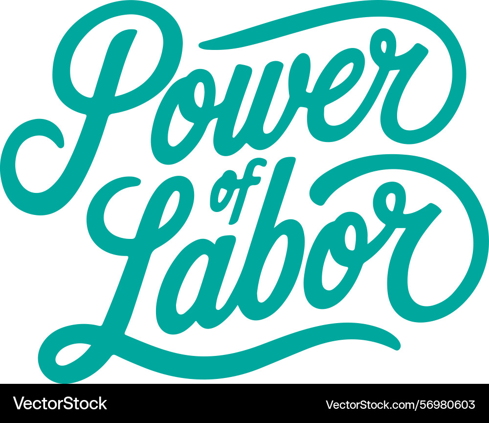 Power of labor bold script design vector image