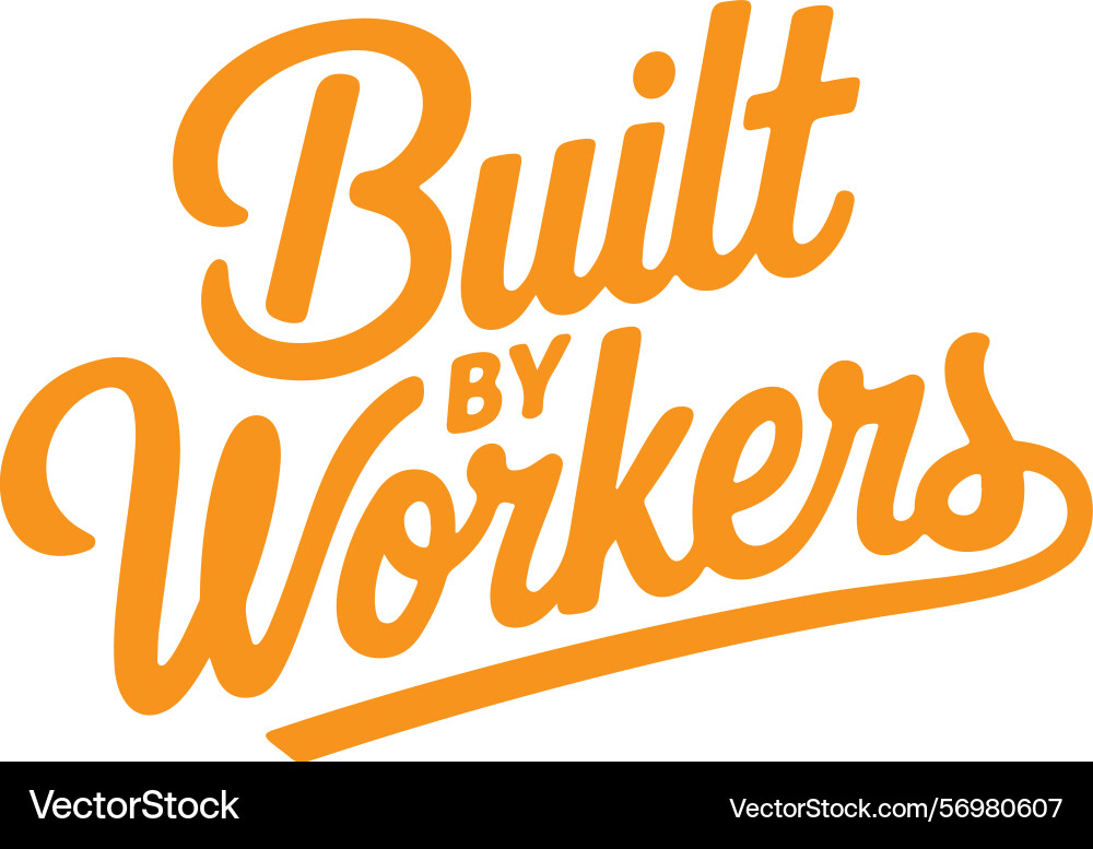 Built by workers bold script logo vector image