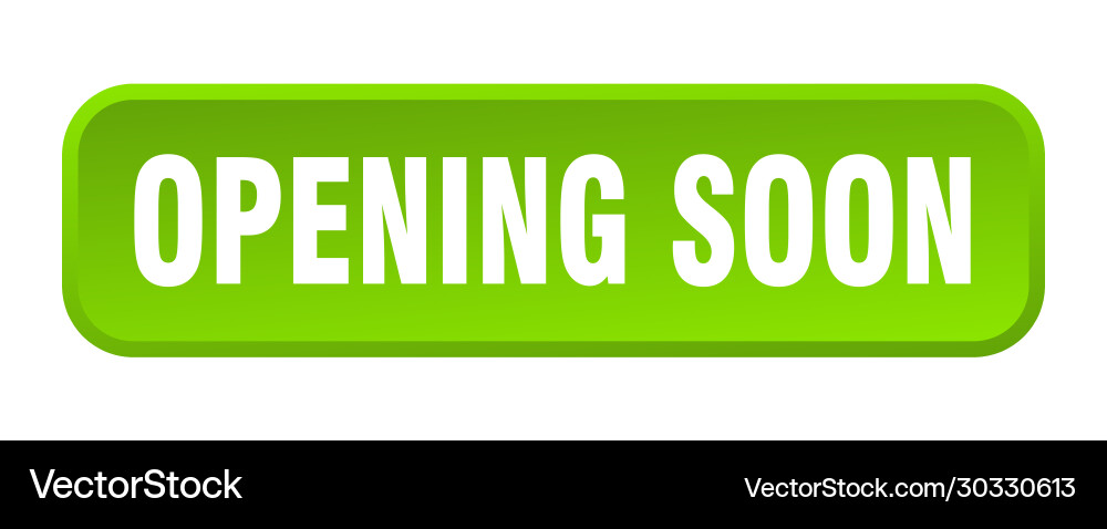 Opening soon button square 3d push Vector Image