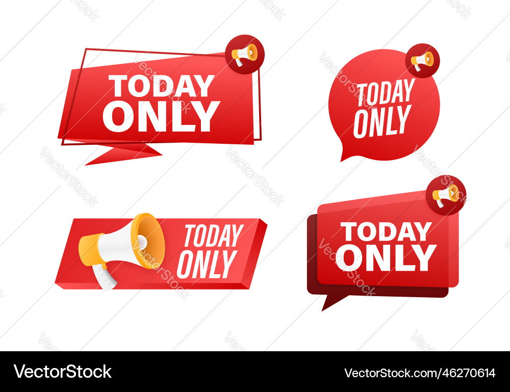 Megaphone label set with text today only Megaphone label set with text today only vector image