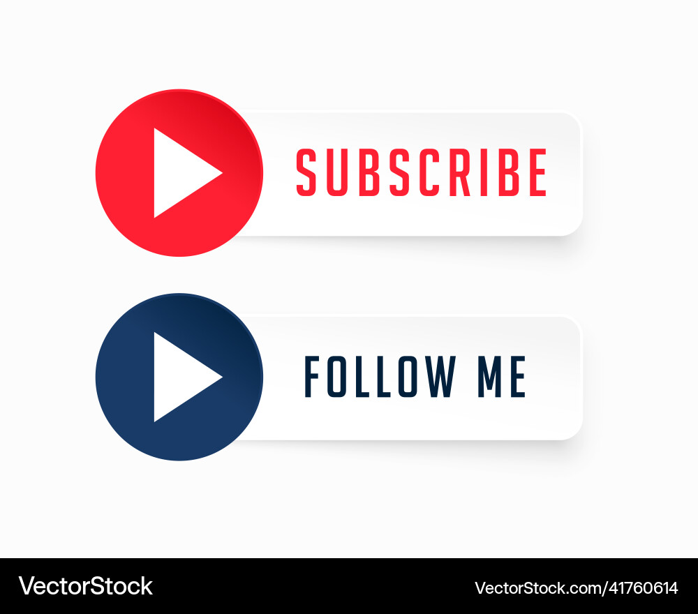 Subscribe and follow me buttons vector image