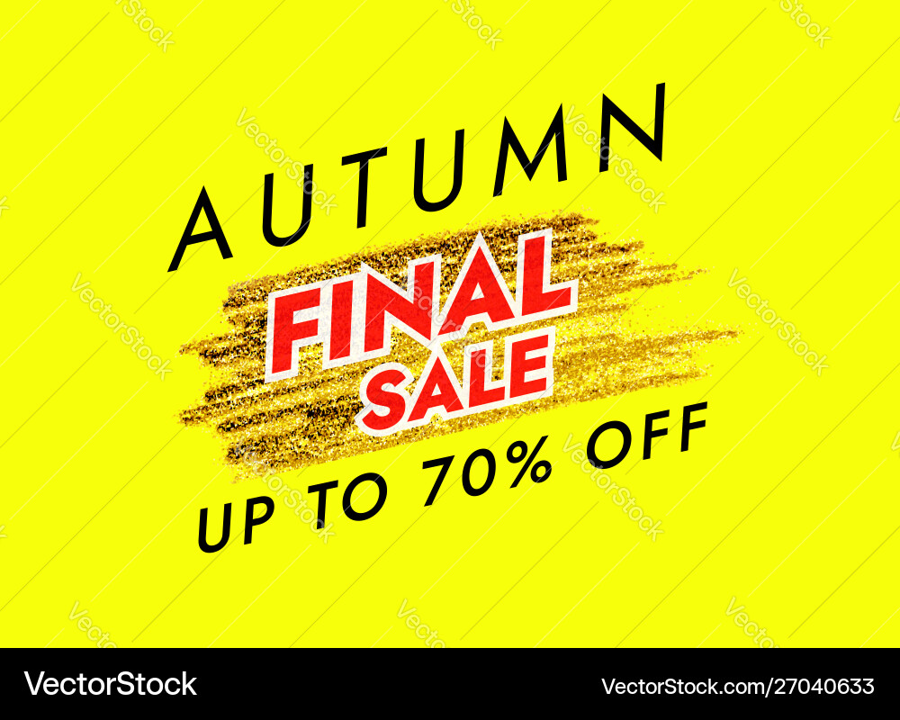 Autumn final sale banner template with golden Autumn final sale banner template with golden vector image