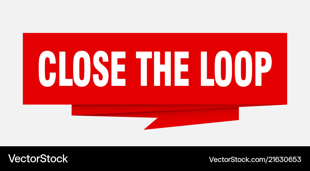 Close the loop vector image
