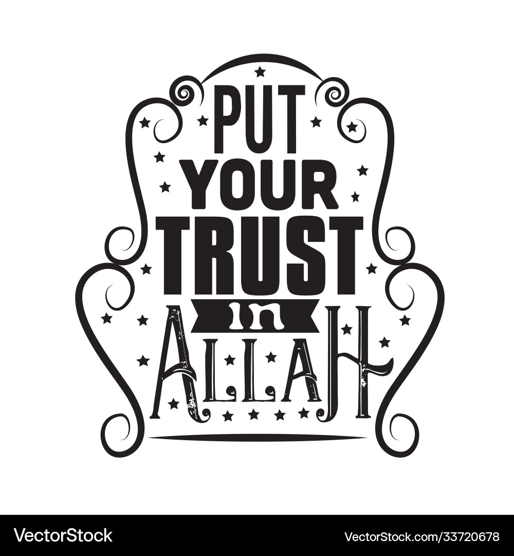 Muslim quote put your trust in allah vector image