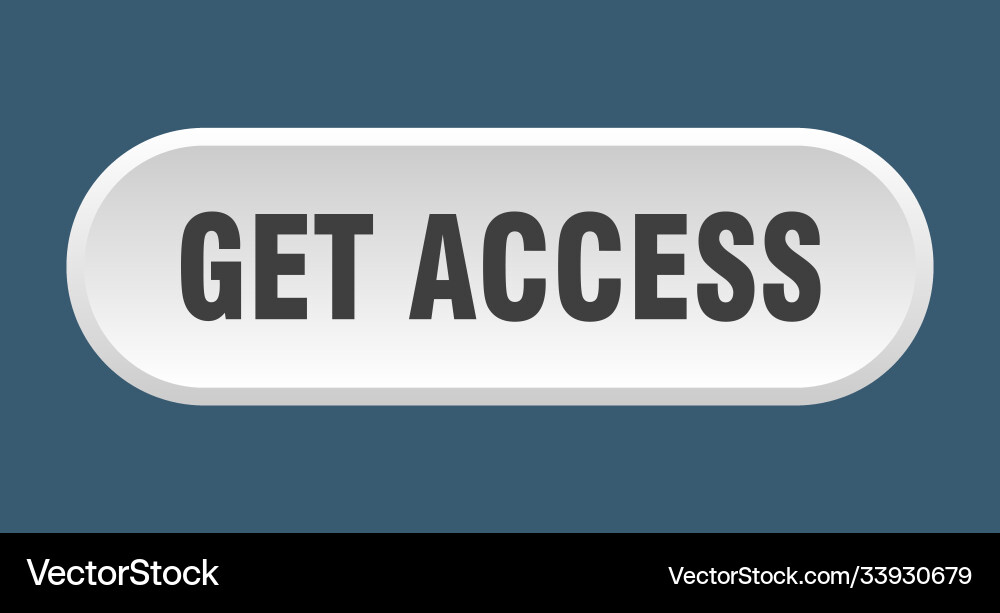Get access button rounded sign on white background Vector Image