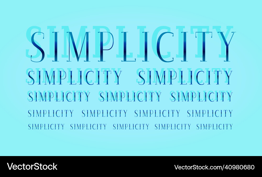 Simplicity repeat word message Simplicity repeat word message vector image