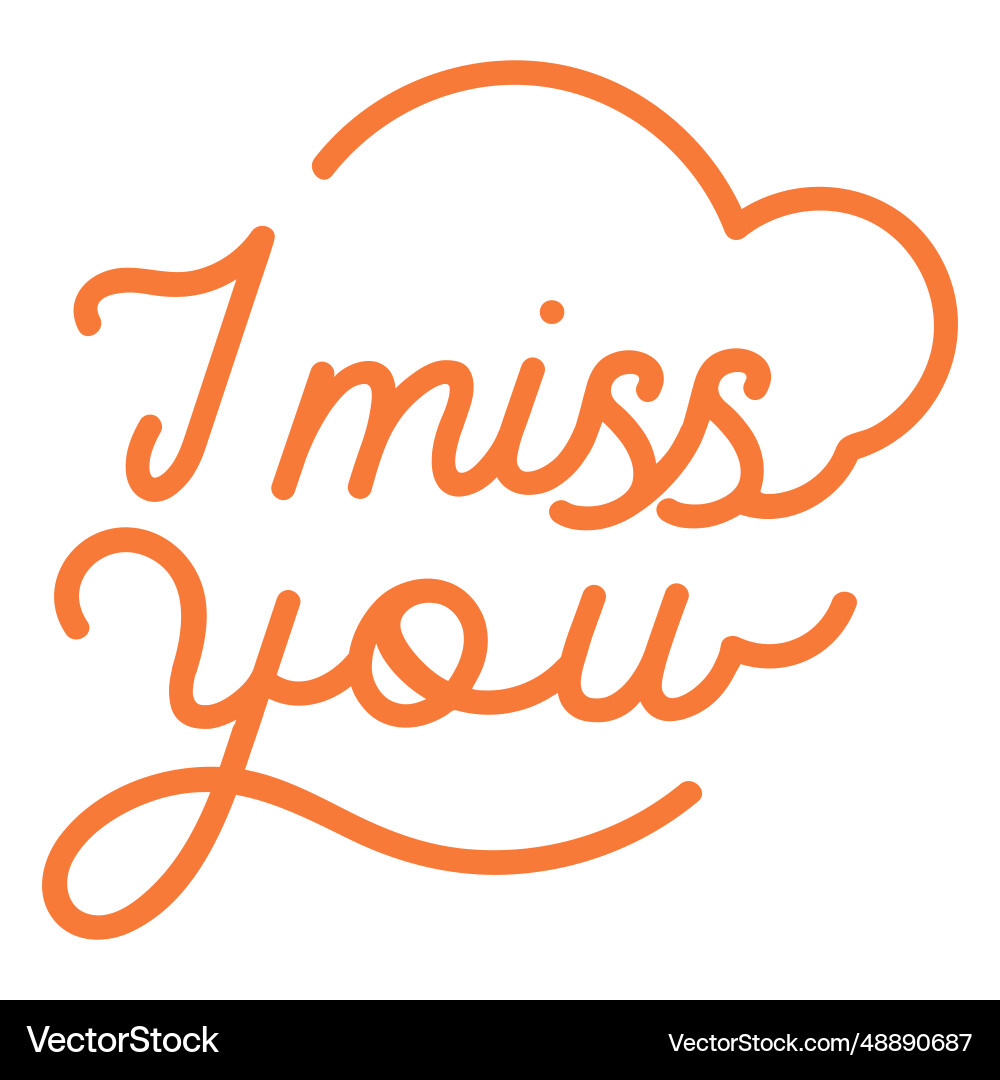 I miss you lettering quote stroke element I miss you lettering quote stroke element vector image