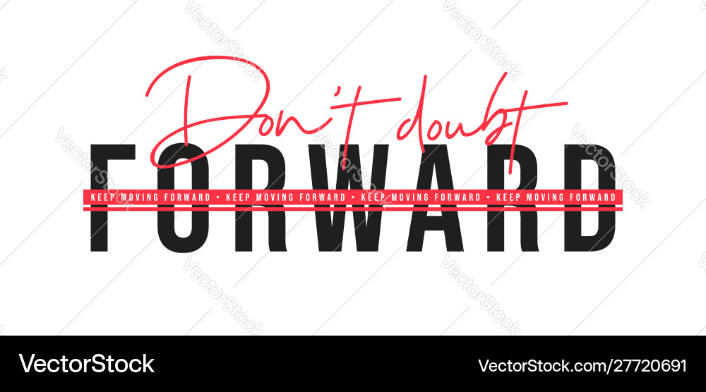 Keep moving forward inspirational quote vector image