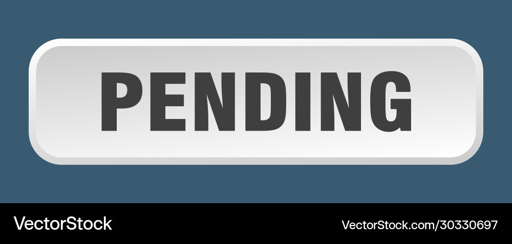 Pending button square 3d push vector image