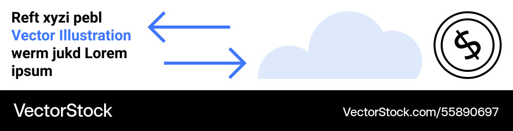 Text with arrows pointing to cloud and currency vector image