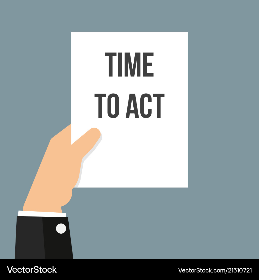 Man showing paper time to act text Man showing paper time to act text vector image