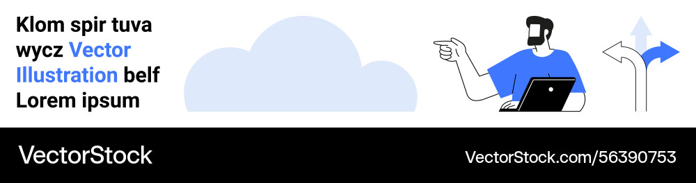 Man with laptop pointing towards navigation arrow Man with laptop pointing towards navigation arrow vector image