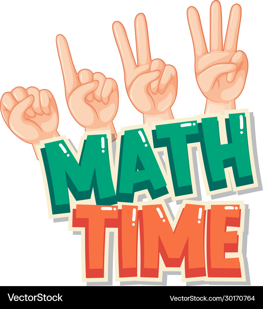 Sticker design for math time with counting hand Vector Image