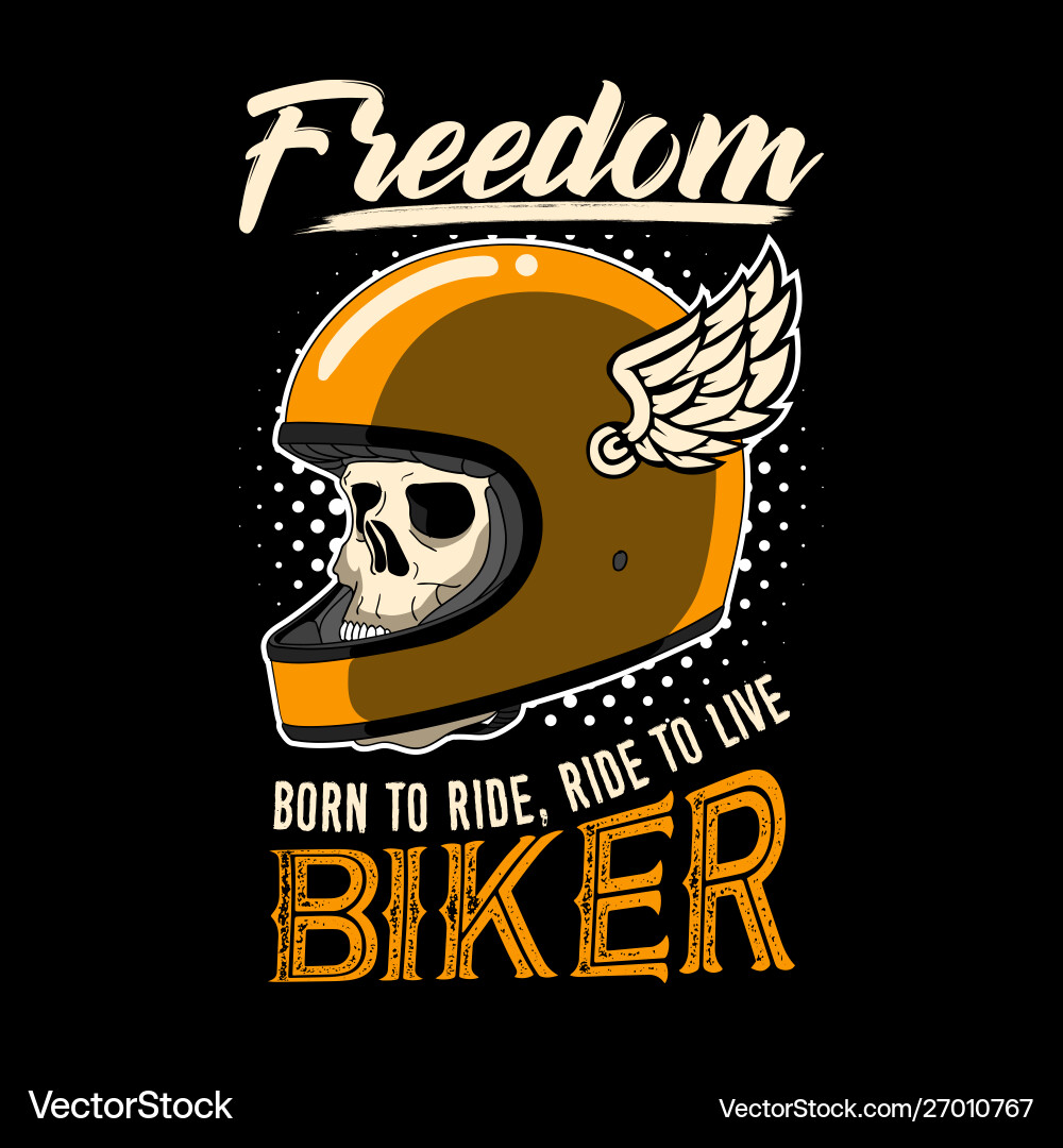 Biker Quote: Freedom, Ride to Live Vector Image
