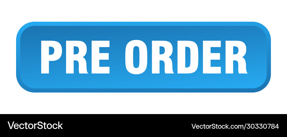 Pre order button square 3d push Vector Image