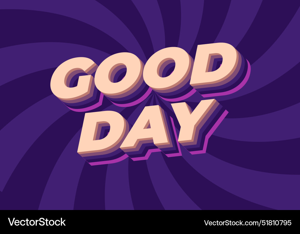 Good day text effect in 3d style with colors Good day text effect in 3d style with colors Vector Image