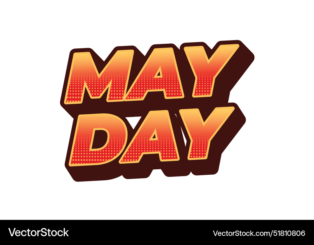 May day text effect in 3d style with good colors May day text effect in 3d style with good colors vector image