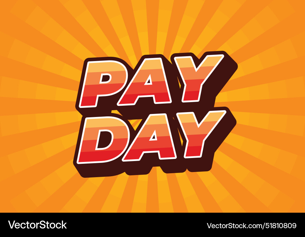 Payday text effect in 3d style with good colors Vector Image