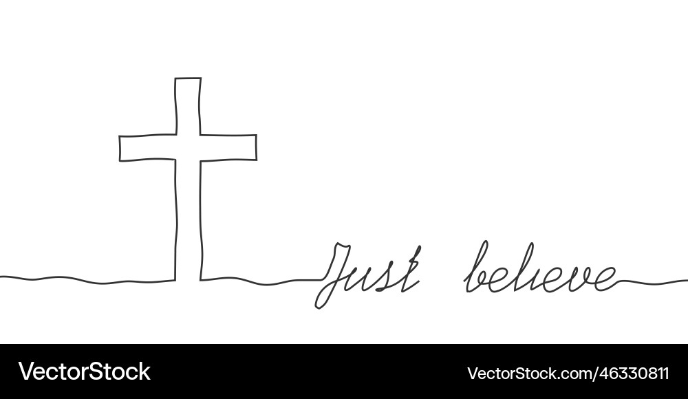 Cross and just believe text in thin lines style Cross and just believe text in thin lines style Vector Image