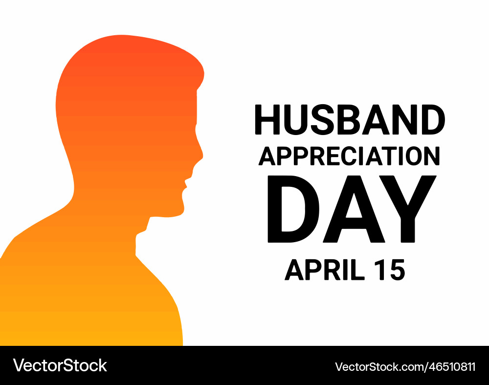 Husband appreciation day Husband appreciation day vector image