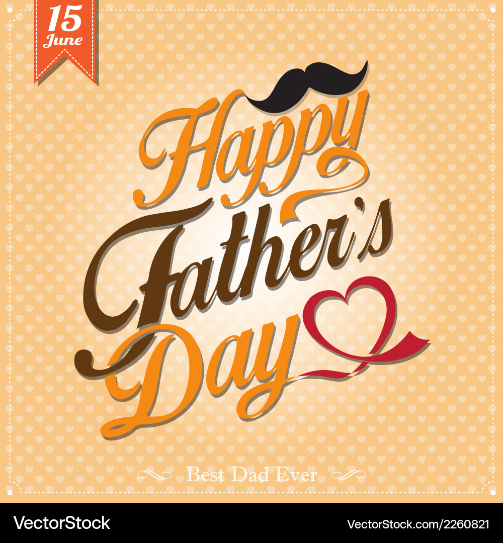 Happy fathers day typographical background vector image
