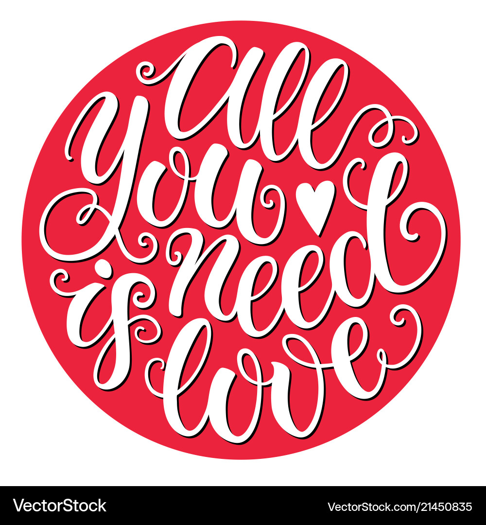 All you need is love doodle hand lettering All you need is love doodle hand lettering vector image