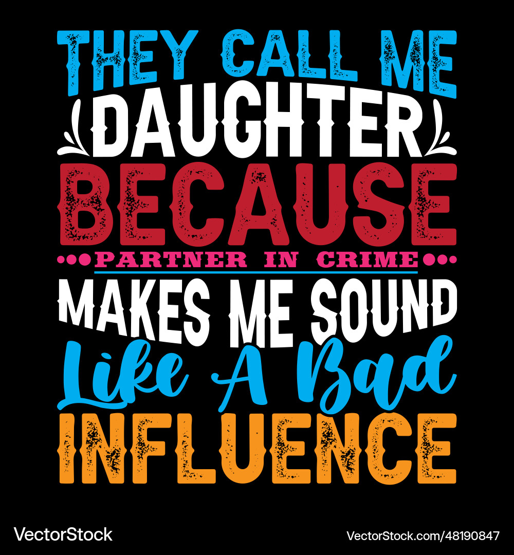 3204they they call me daughter because partner 3204they they call me daughter because partner vector image