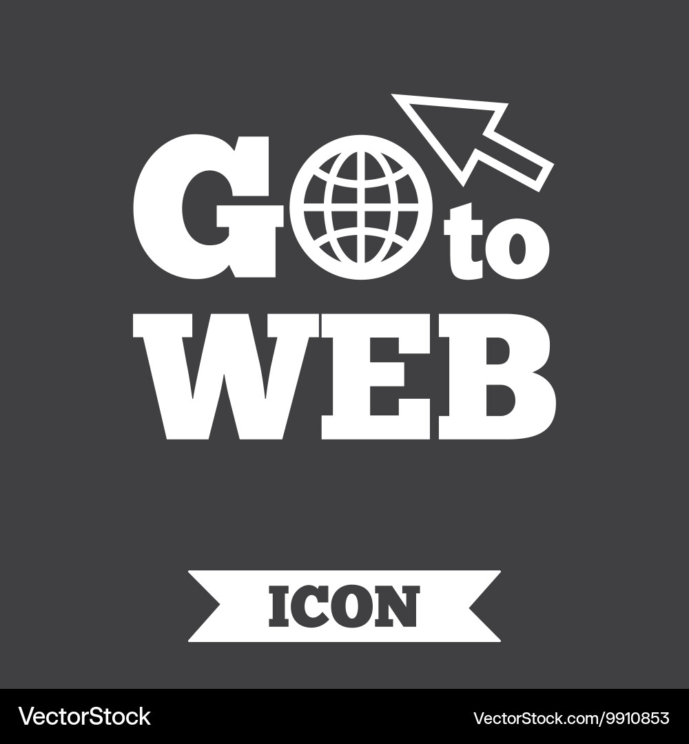 Go to web icon internet access symbol Vector Image