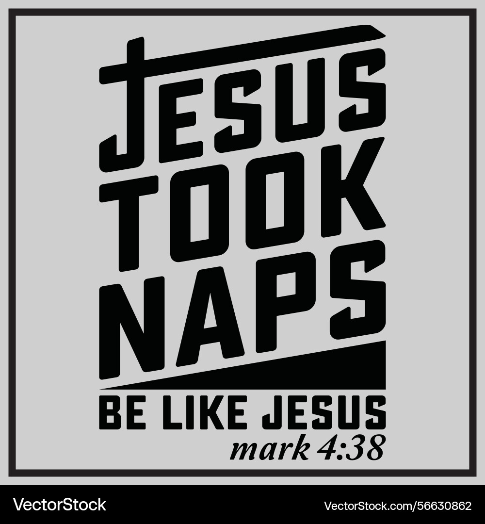 Jesus took naps be like mark 438 shirt Vector Image