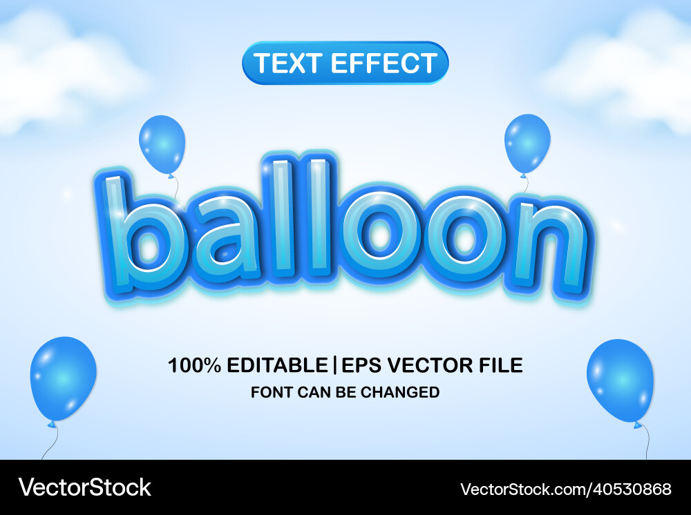 Balloon 3d editable text effect Balloon 3d editable text effect Vector Image