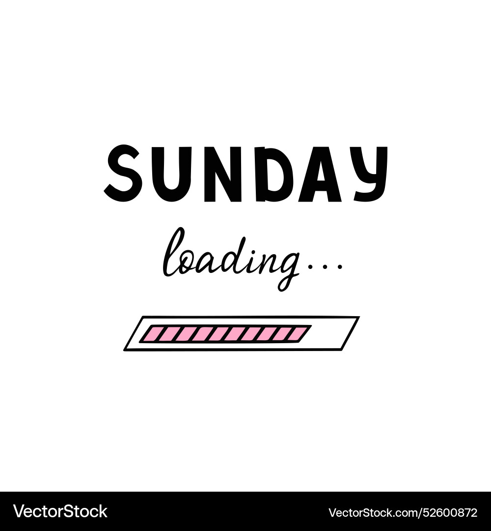 Sunday loading day of week for printing Sunday loading day of week for printing Vector Image