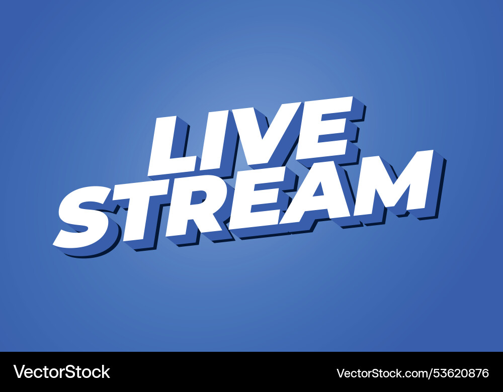 Live stream text effect in 3d style with modern Live stream text effect in 3d style with modern Vector Image