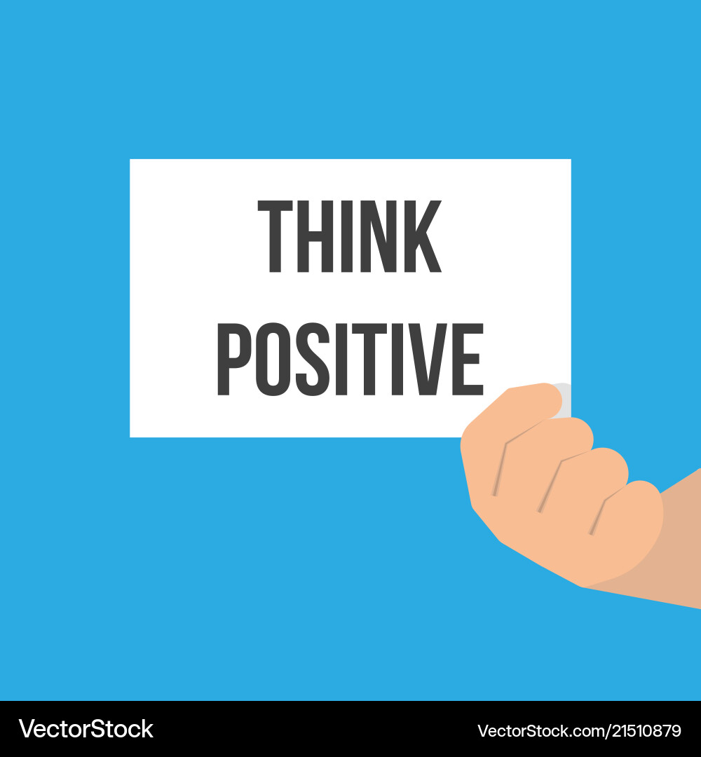 Man showing paper think positive text Man showing paper think positive text vector image