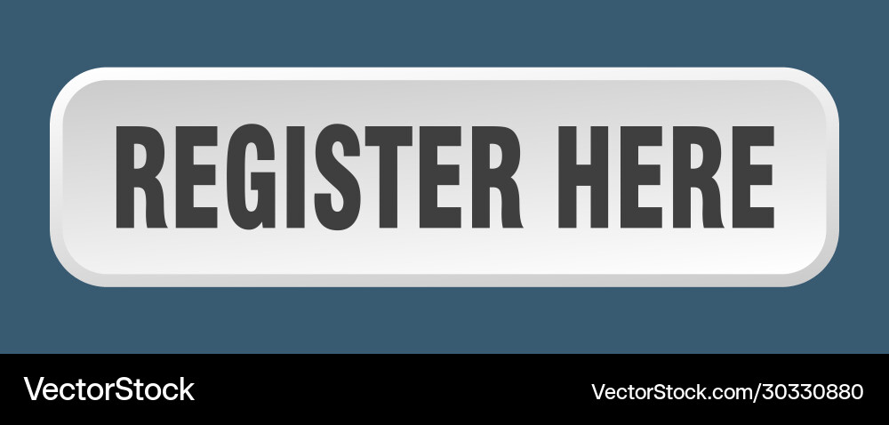 Register here button square 3d push vector image