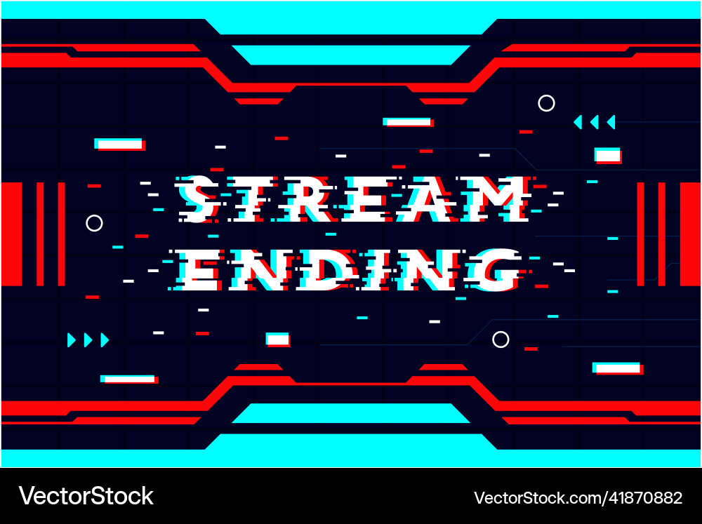 Stream ending glitch text abstract background Stream ending glitch text abstract background vector image