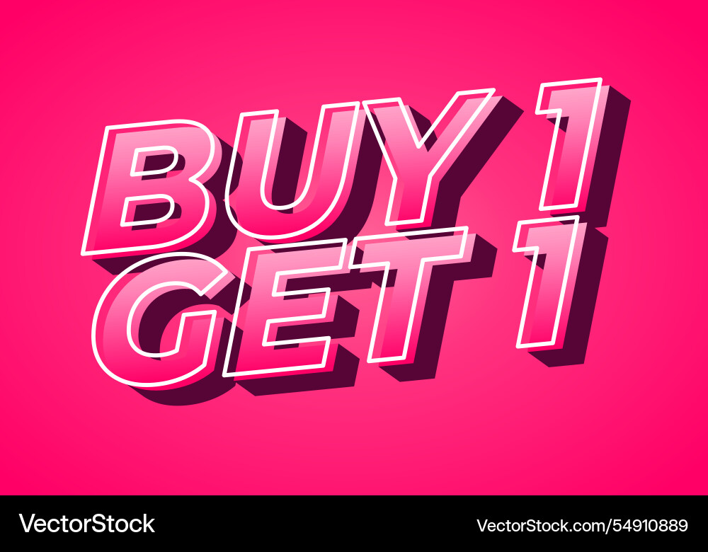 Buy 1 get text effect in bold font for print Buy 1 get text effect in bold font for print Vector Image