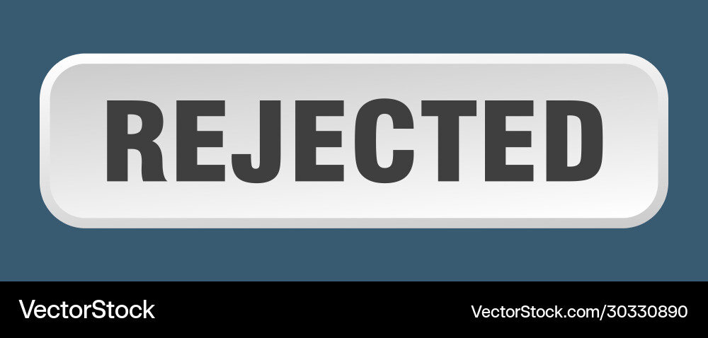 Rejected button square 3d push vector image