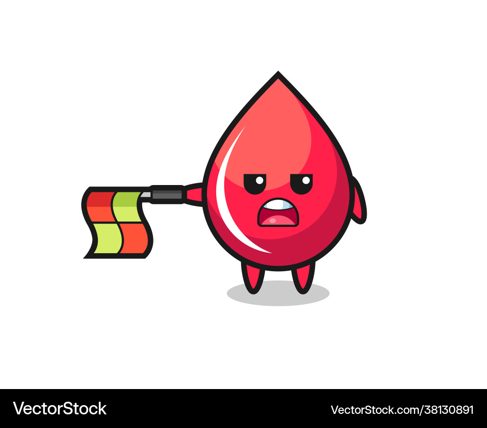 Blood drop character as line judge hold flag Blood drop character as line judge hold flag vector image