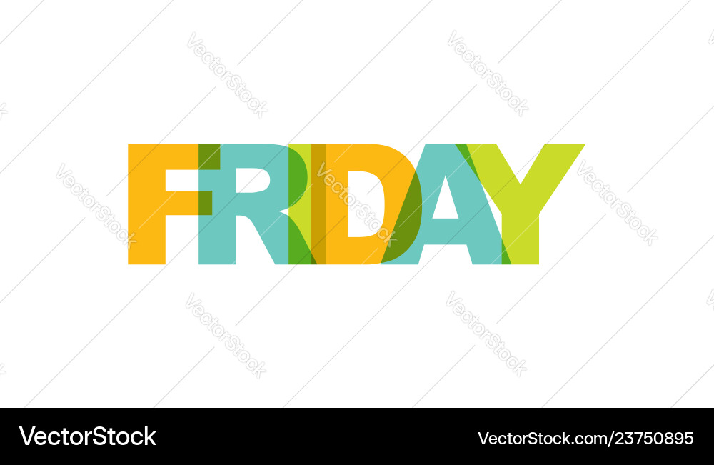 Friday phrase overlap color no transparency Friday phrase overlap color no transparency vector image