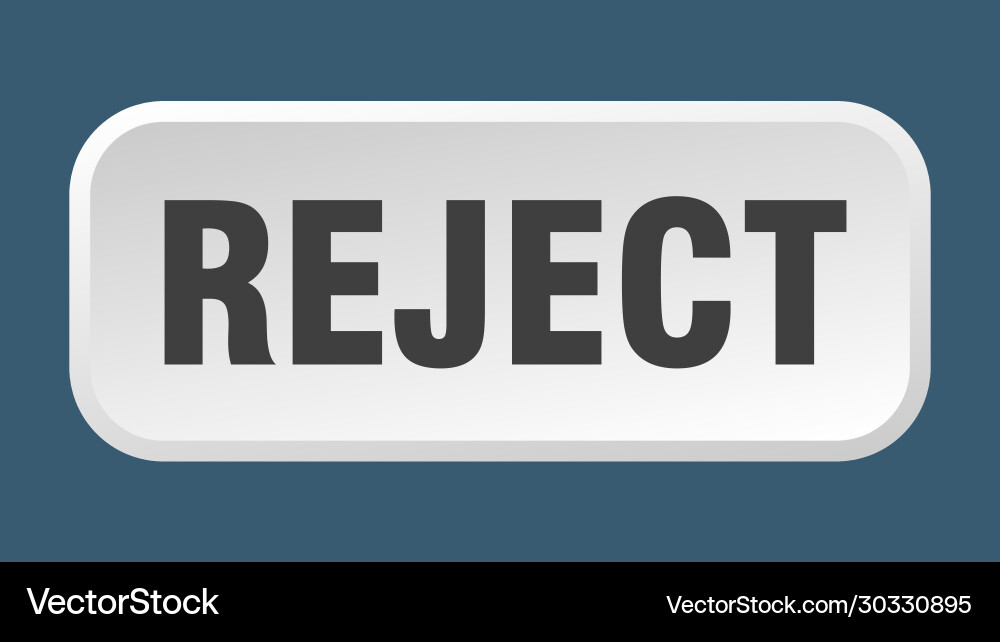 Reject button square 3d push vector image
