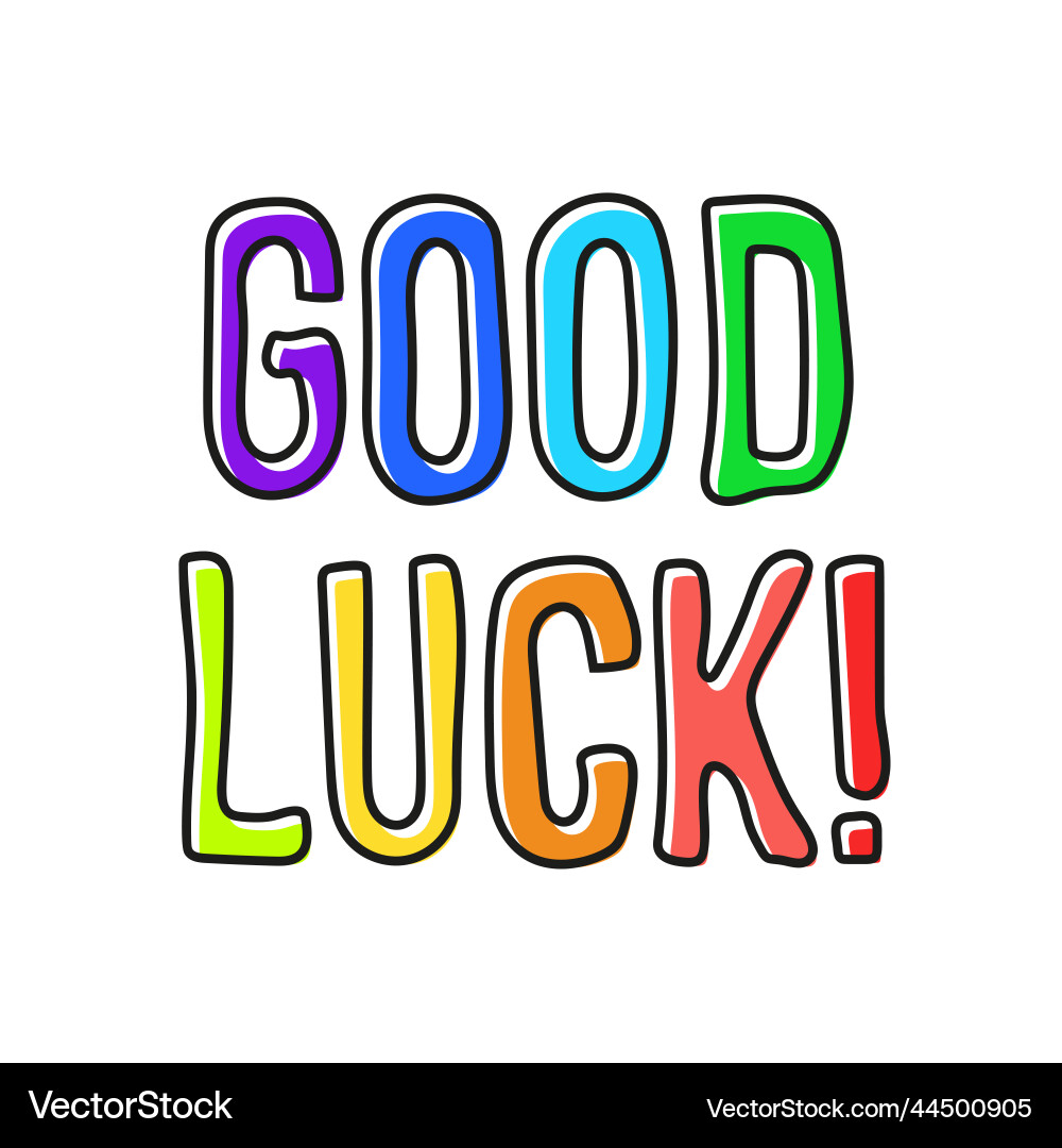 Colorful Good Luck Phrase – Royalty-Free Vector | VectorStock