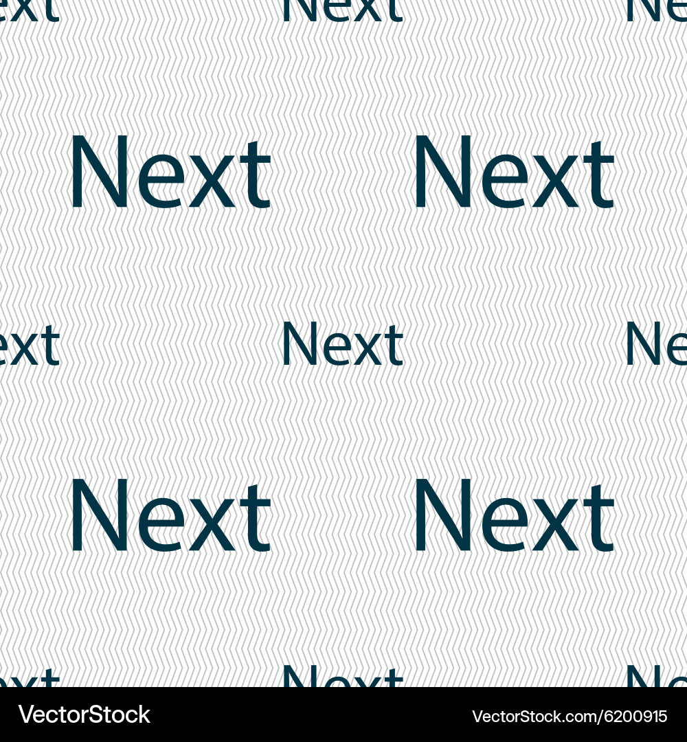 Next sign icon navigation symbol seamless abstract vector image