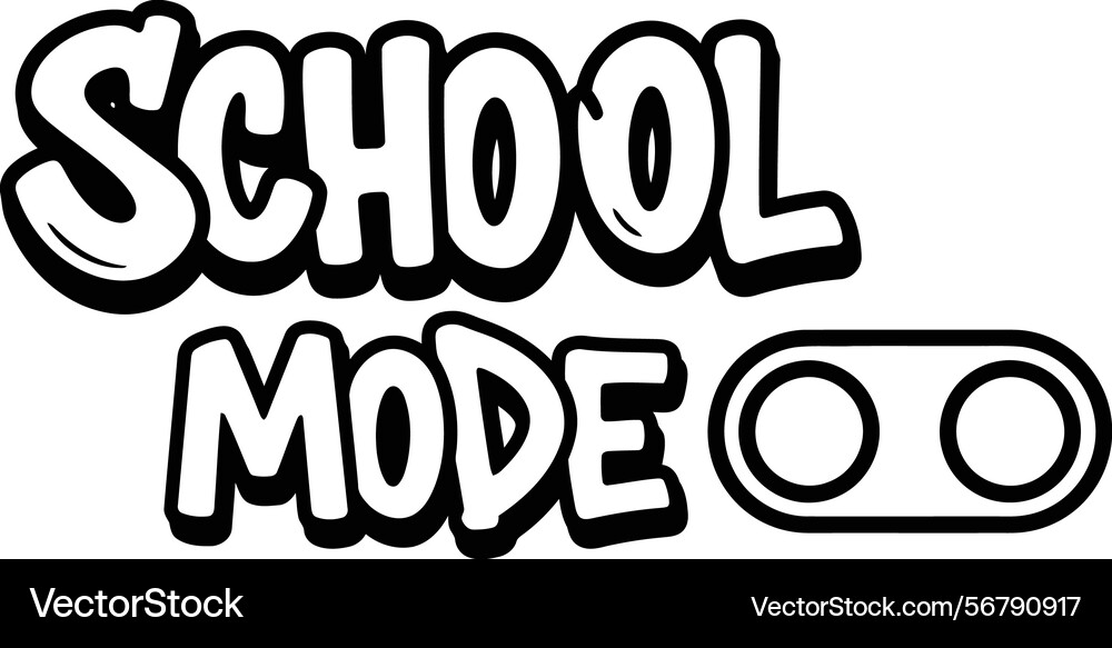 School mode handwritten text with toggle switch School mode handwritten text with toggle switch vector image