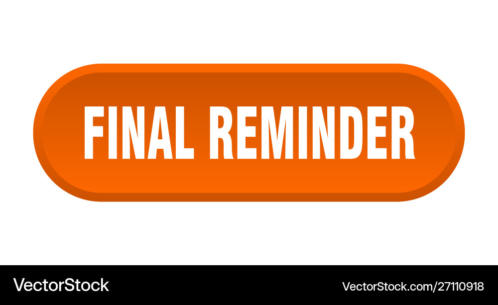 Final reminder button rounded Vector Image